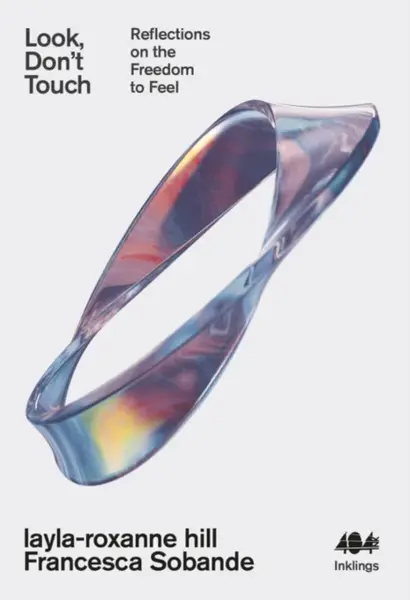 Look, Don't Touch - Francesca Sobande, layla-roxanne hill