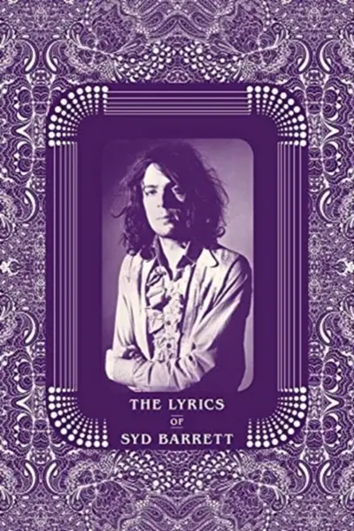 The Lyrics of Syd Barrett - Rob Chapman, Syd Barrett