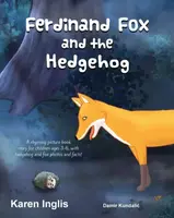 Ferdinand Fox and the Hedgehog - Karen Inglis