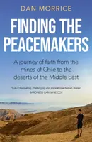 Finding the Peacemakers - Dan Morrice
