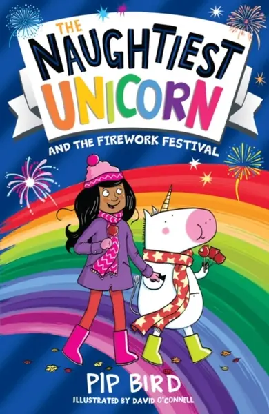 The Naughtiest Unicorn and the Firework Festival - Pip Bird