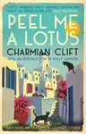 Peel Me a Lotus - Charmian Clift