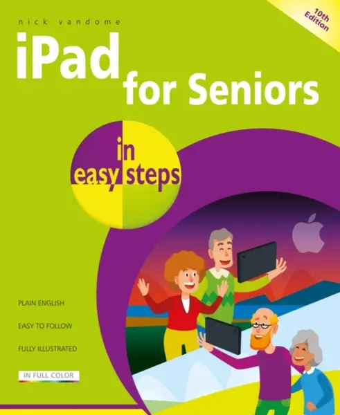 iPad for Seniors in easy steps - Nick Vandome