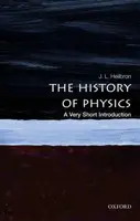 The History of Physics - J.L.  Heilbron