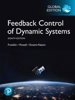 Feedback Control of Dynamic Systems, Global Edition - Abbas Emami-Naeini, J. Powell, Gene Franklin