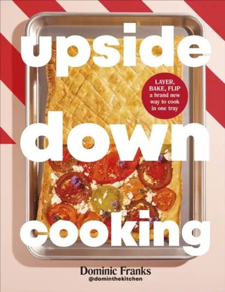 Upside Down Cooking - Dominic Franks