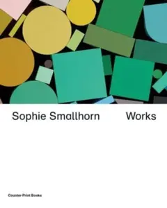 Sophie Smallhorn: Works