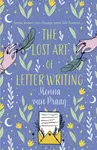 The Lost Art of Letter Writing - Menna Van Praag