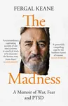 The Madness - Fergal Keane