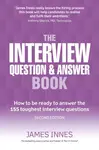Interview Question & Answer Book, The - James Innes