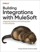 Building Integrations with Mulesoft - Diane Kesler, Pooja Kamath