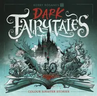 Dark Fairytales - Rosanes Kerby