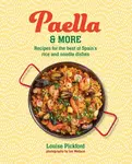 Paella & more - Louise Pickford