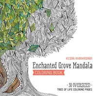 Enchanted Grove Mandala Coloring Book - Kesar Khinvasara