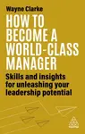 How to Become a World-Class Manager - Wayne Clarke