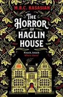 The Horror of Haglin House - Kasasian M.R.C.
