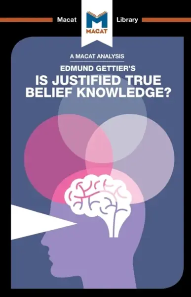 An Analysis of Edmund Gettier's Is Justified True Belief Knowledge? - Jason Schukraft