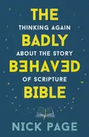 The Badly Behaved Bible - Nick Page