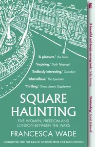 Square Haunting - Francesca Wade