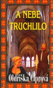 A nebe truchlilo (poškozená) - Oldřiška Ciprová