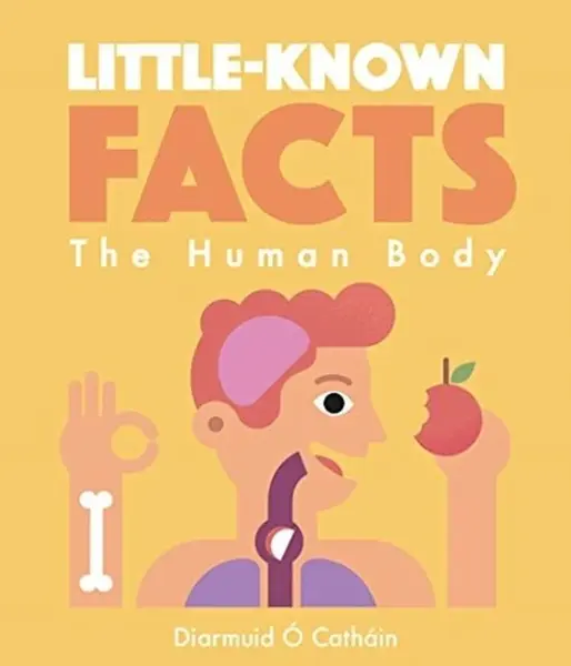 Little-known Facts: The Human Body - Victionary, Diarmuid Ó Catháin