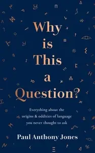 Why Is This a Question? - Paul Anthony Jones
