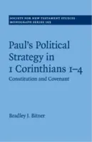 Paul's Political Strategy in 1 Corinthians 1â€“4 - Bradley J. Bitner