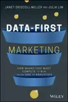 Data-First Marketing - Janet Driscoll Miller, Julia Lim
