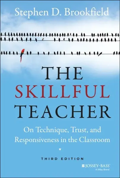 The Skillful Teacher - Stephen D.  Brookfield