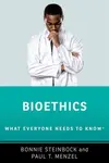 Bioethics - Bonnie  Steinbock, Paul T.  Menzel