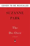 The Do-Over - Suzanne Park