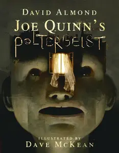 Joe Quinn's Poltergeist - David Almond