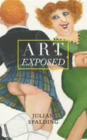 Art Exposed - Julian Spalding