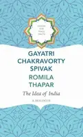 The Idea of India - Gayatri Chakravorty Spivak, Romila Thapar