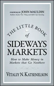 The Little Book of Sideways Markets - Vitaliy N. Katsenelson