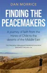 Finding the Peacemakers - Dan Morrice