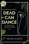 Drumming with Dead Can Dance - Peter Ulrich