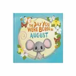 The Day You Were Born In August. . . - Lucy tapper