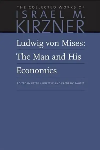 Ludwig von Mises - Israel M Kirzner