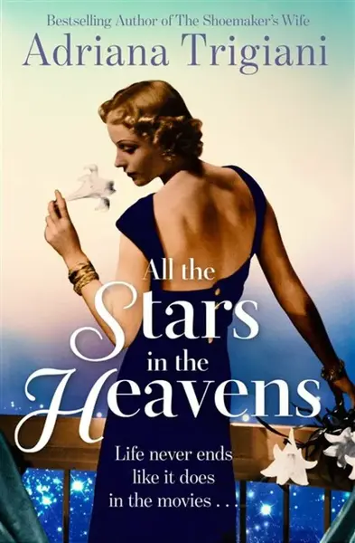 All the Stars in the Heavens - Adriana Trigiani