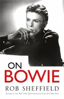 On Bowie - Rob Sheffield