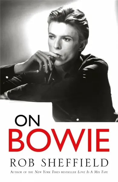 On Bowie - Rob Sheffield