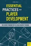 Essential Practices for Player Development - Carl Wild