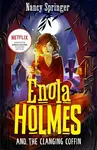 Enola Holmes and the Clanging Coffin (Book 10) - Nancy Springerová