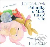 Pohádky o Malé tlusté víle - Jiří Dědeček