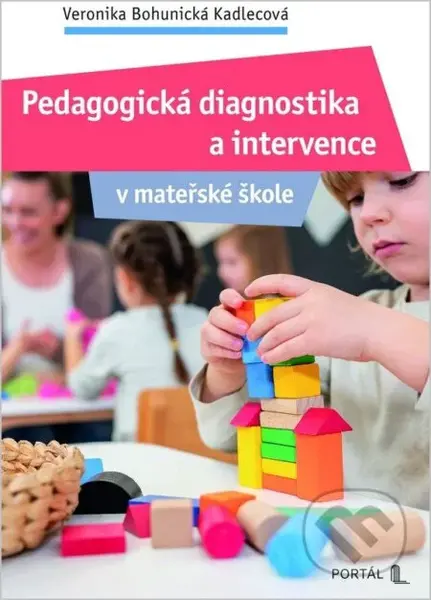 Pedagogická diagnostika a intervence v mateřské škole - kniha z kategorie Předškolní pedagogika