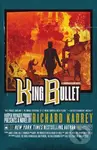 King Bullet - Richard Kadrey
