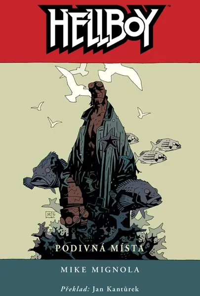 Hellboy 6 - Podivná místa - Mike Mignola