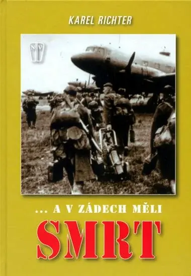 ... a v zádech měli smrt (poškozená) - Karel Richter