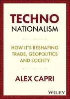 Techno-Nationalism - Alex  Capri